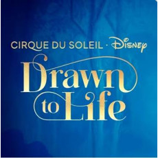 Cirque du Soleil | Drawn to Life - Disney (Category 1) - Aos Domingos